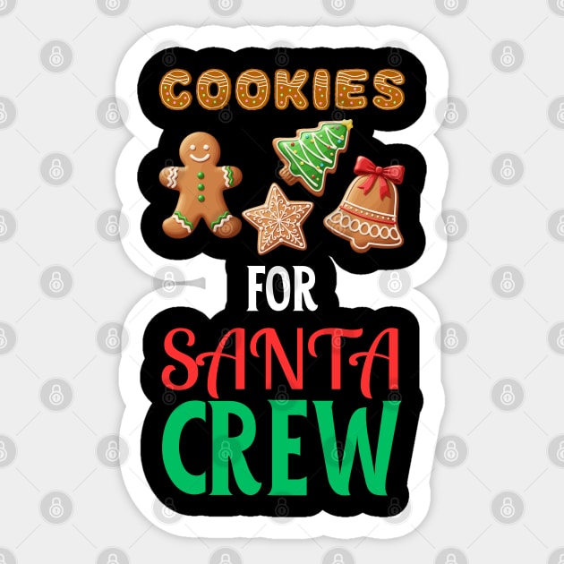 Cookies For Santa Crew Christmas Cookie Lover Festive Holiday Sticker by Creatifly Graphic Tees